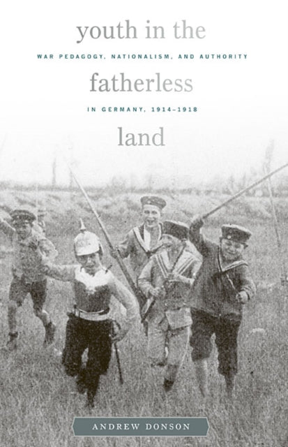 Book cover of: Youth in the Fatherless Land. By: Andrew Donson