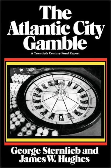 Book cover of: Atlantic City Gamble. By: George Sternlieb