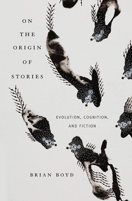 Book cover of: On the Origin of Stories. By: Brian Boyd