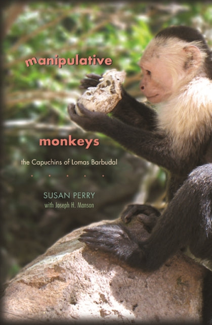 Book cover of: Manipulative Monkeys. By: Susan Perry