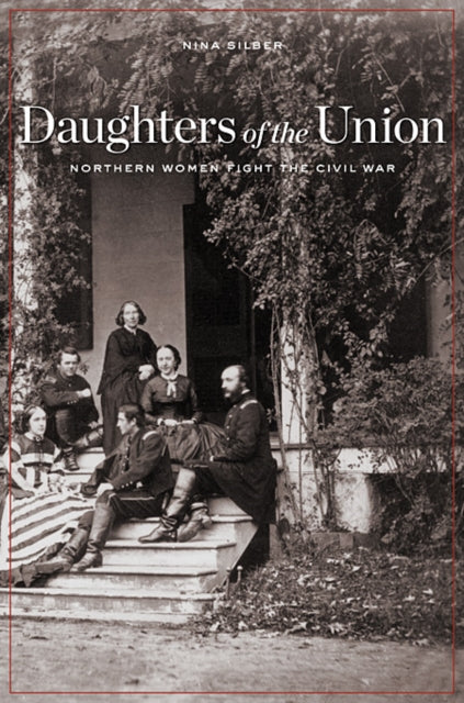 Book cover of: Daughters of the Union. By: Nina Silber