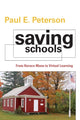 Book cover of: Saving Schools. By: Peterson, Paul E.