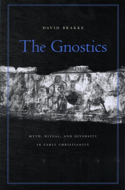 Book cover of: Gnostics. By: David Brakke