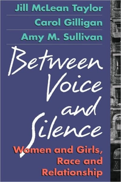 Book cover of: Between Voice and Silence. By: Jill McLean Taylor