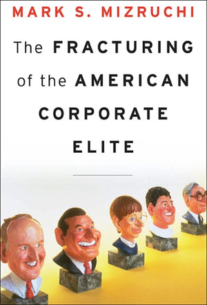Fracturing of the American Corporate Elite