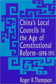 Book cover of: China’s Local Councils in the Age of Constitutional Reform, 1898–1911
