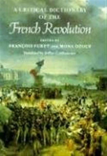 Book cover of: Critical Dictionary of the French Revolution