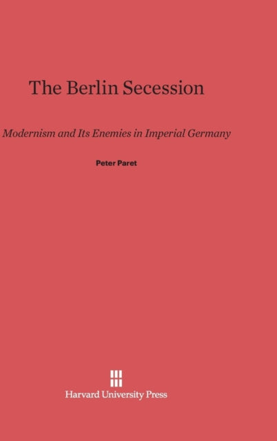 Book cover of: Berlin Secession. By: Peter Paret