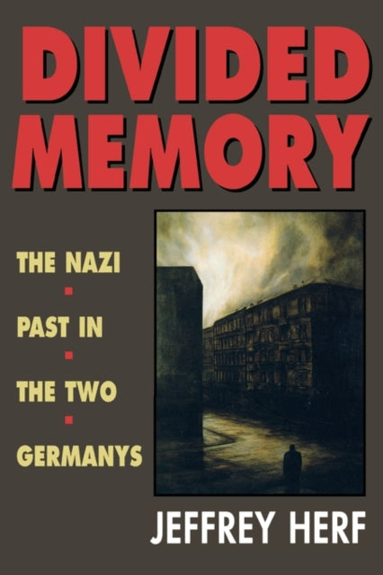 Book cover of: Divided Memory. By: Jeffrey Herf