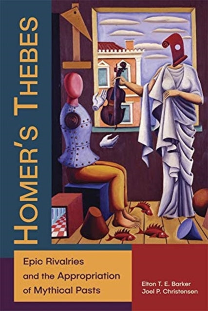 Book cover of: Homer’s Thebes. By: Elton T. E. Barker