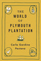 Book cover of: World of Plymouth Plantation. By: Carla Gardina Pestana