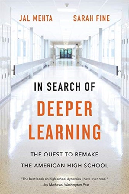 Book cover of: In Search of Deeper Learning. By: Jal Mehta