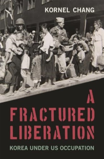 Book cover of: Fractured Liberation. By: Kornel Chang