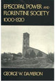 Book cover of: Episcopal Power and Florentine Society, 1000–1320