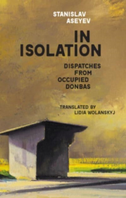 Book cover of: In Isolation. By: Станіслав Володимирович Асєєв