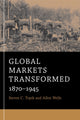 Book cover of: Global Markets Transformed. By: Steven Topik