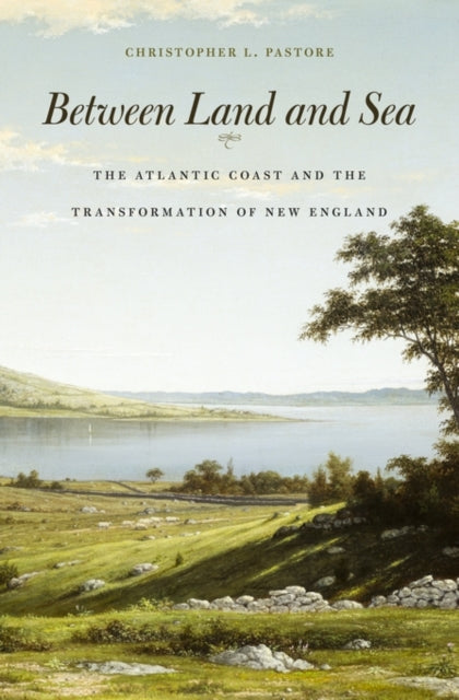 Book cover of: Between Land and Sea. By: Christopher L. Pastore