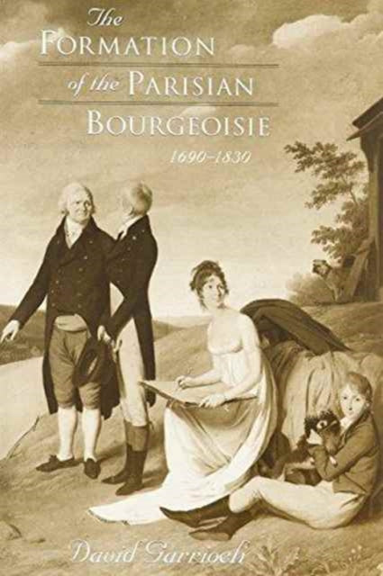 Book cover of: Formation of the Parisian Bourgeoisie, 1690-1830