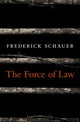 Book cover of: Force of Law. By: Frederick Schauer
