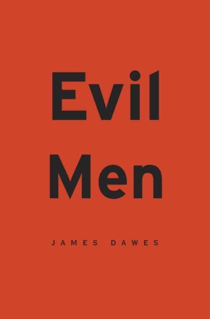 Book cover of: Evil Men. By: James Dawes