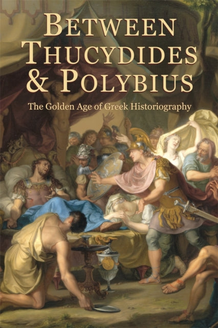 Book cover of: Between Thucydides and Polybius