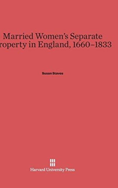 Book cover of: Married Women's Separate Property in England, 1660-1833. By: Susan Staves