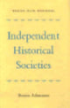 Book cover of: Independent Historical Societies. By: Walter Muir Whitehill
