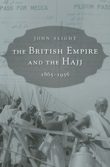 Book cover of: British Empire and the Hajj