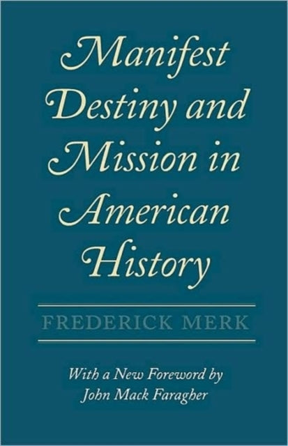 Book cover of: Manifest Destiny and Mission in American History