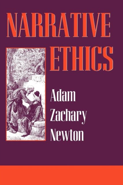 Book cover of: Narrative Ethics. By: Adam Zachary Newton