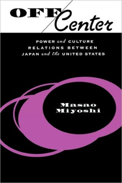 Book cover of: Off Center. By: Masao Miyoshi