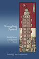 Book cover of: Struggling Upward. By: Timothy J. Van Compernolle