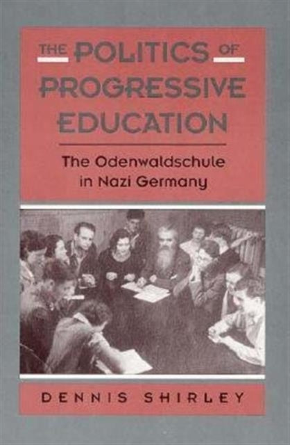 Book cover of: Politics of Progressive Education