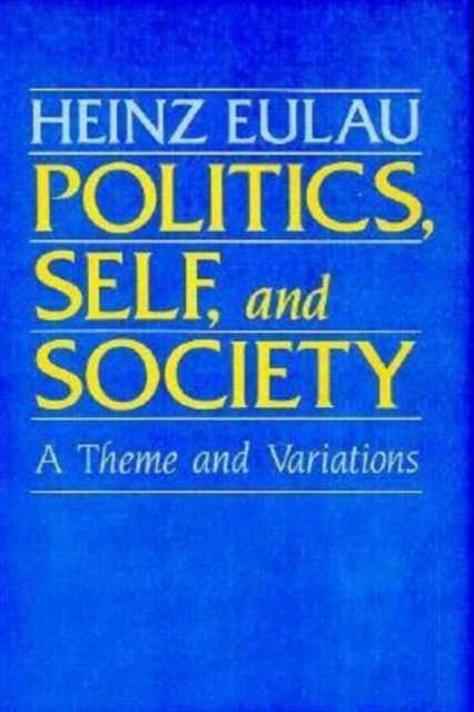 Book cover of: Politics, Self, and Society