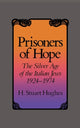 Book cover of: Prisoners of Hope. By: H. Stuart Hughes