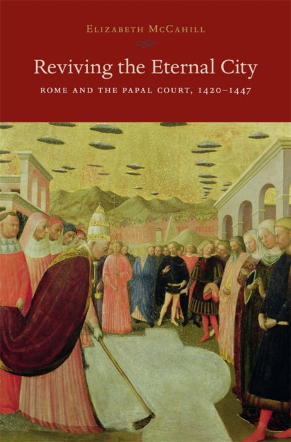 Book cover of: Reviving the Eternal City. By: Elizabeth M. McCahill