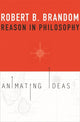 Book cover of: Reason in Philosophy. By: Robert B. Brandom