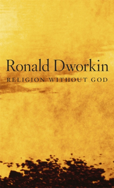 Book cover of: Religion without God. By: Ronald Dworkin