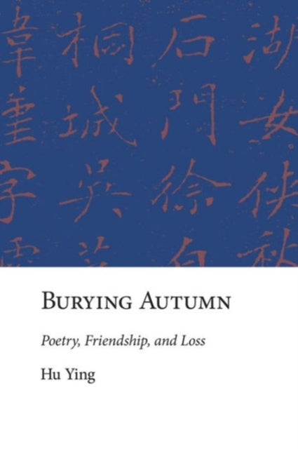 Book cover of: Burying Autumn. By: Ying Hu