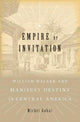 Book cover of: Empire by Invitation. By: Michel Gobat