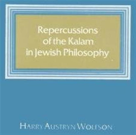 Book cover of: Repercussions of the Kalam in Jewish Philosophy