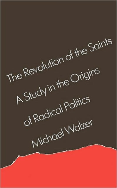 Book cover of: Revolution of the Saints. By: Michael Walzer