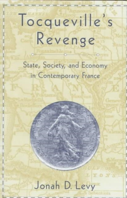 Book cover of: Tocqueville’s Revenge. By: Jonah Levy