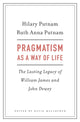 Book cover of: Pragmatism as a Way of Life. By: Hilary Putnam