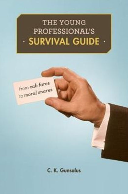 Book cover of: Young Professional’s Survival Guide. By: C. K. Gunsalus