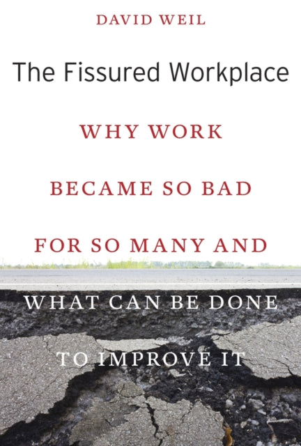 Book cover of: Fissured Workplace. By: David Weil