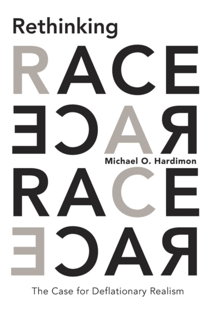 Book cover of: Rethinking Race. By: Michael O. Hardimon