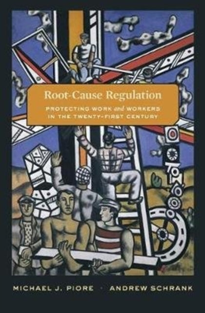 Book cover of: Root-Cause Regulation. By: Michael J. Piore