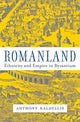 Book cover of: Romanland. By: Anthony Kaldellis