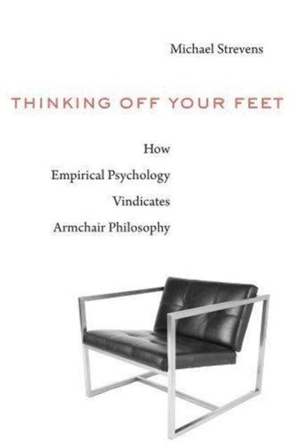 Book cover of: Thinking Off Your Feet. By: Michael Strevens